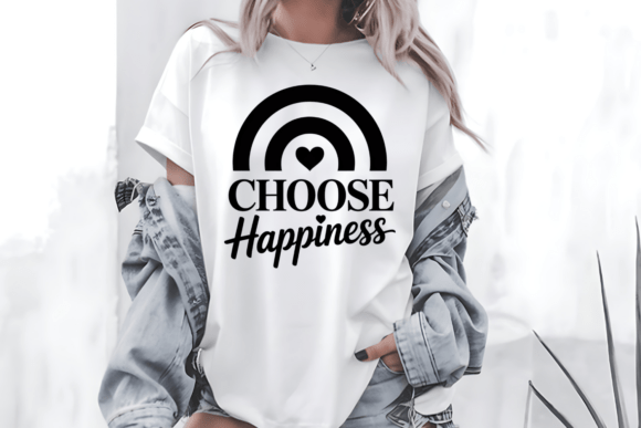 Choose Happiness PNG SVG Graphics for T-Shirt Designs