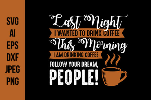 Coffee Quote Good for T Shirt