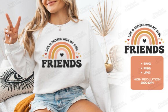 Life is Better with My Friends SVG Graphics