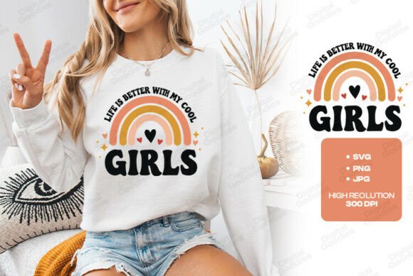 Life is Better with My Girls SVG Graphics