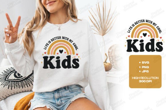 Life is Better with My Kids SVG PNG