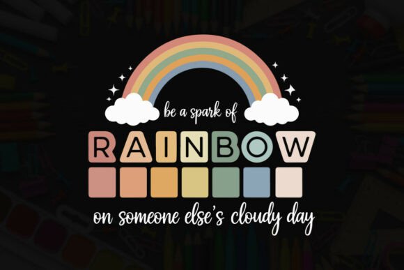 Spark of Rainbow Cloudy Day Typography Graphics