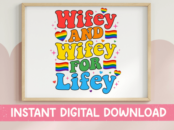 Wifey and Wifey for Lifey Pride SVG